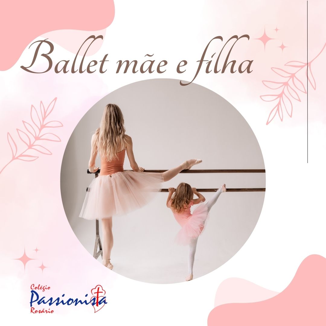 Ballet com as m�es - Ros�rio Rede Passionista de Educa��o