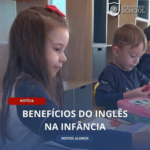 Benef�cios do Ingl�s na Inf�ncia - Nossa Senhora Menina Rede Passionista de Educa��o
