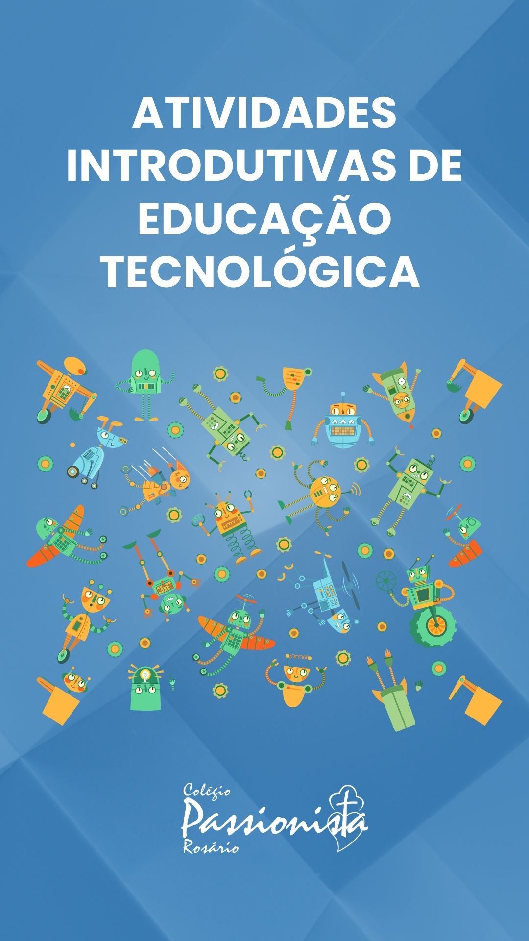 Atividades introdutivas de Educa��o Tecnol�gica - Ros�rio Rede Passionista de Educa��o