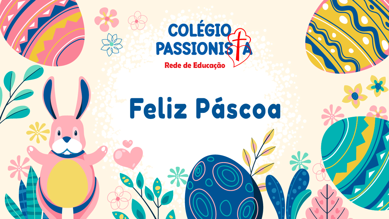 Feliz P�scoa - M�e da Santa Esperan�a Rede Passionista de Educa��o