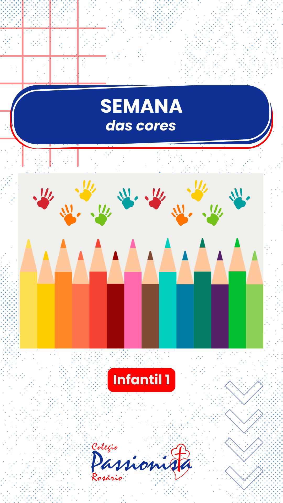 Semana das Cores - Infantil 1 - Ros�rio Rede Passionista de Educa��o