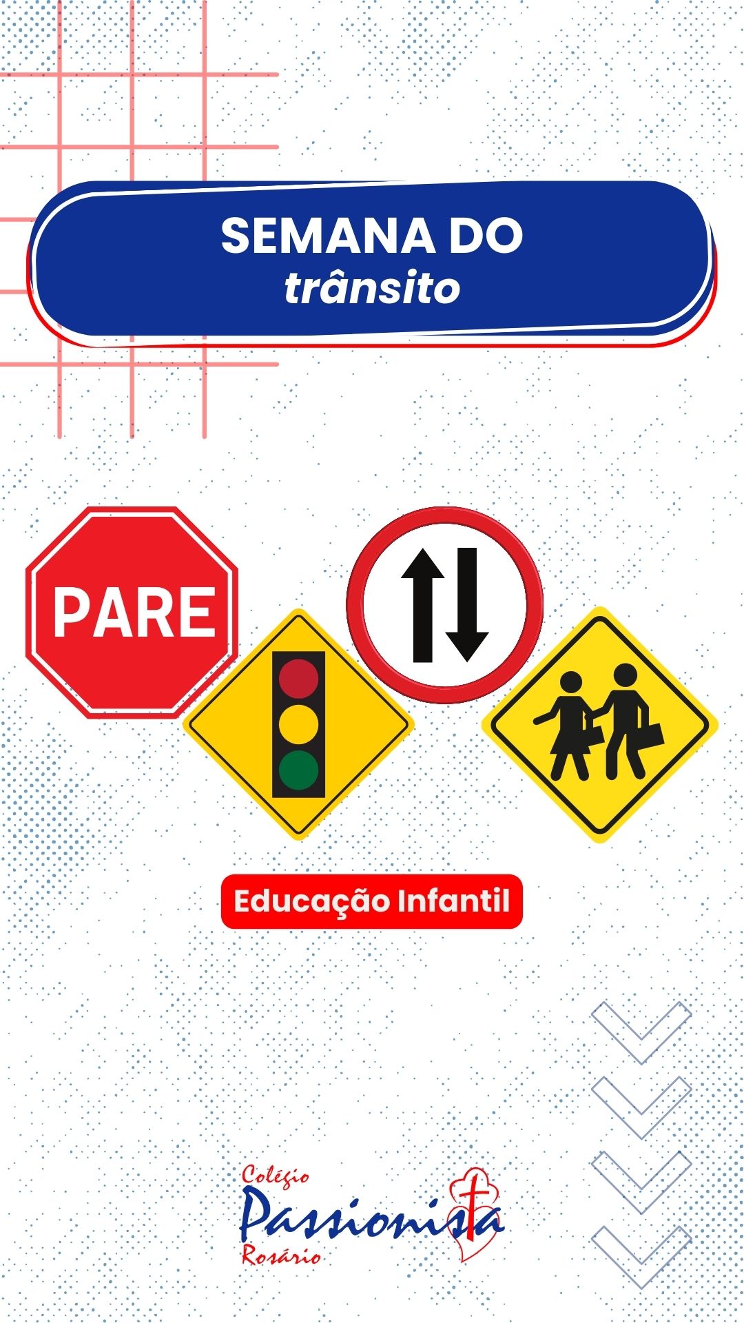 Semana Nacional do Tr�nsito - Educa��o Infantil - Ros�rio Rede Passionista de Educa��o
