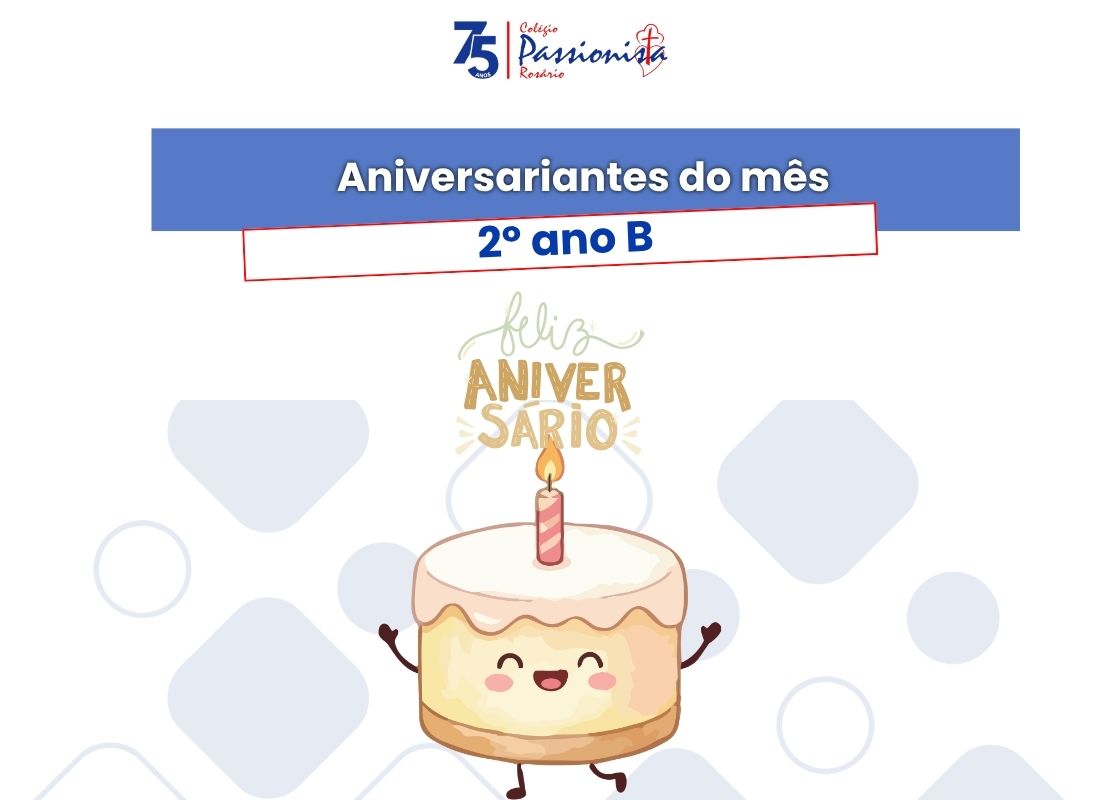Celebrando momentos especiais - 2� ano B - Ros�rio Rede Passionista de Educa��o
