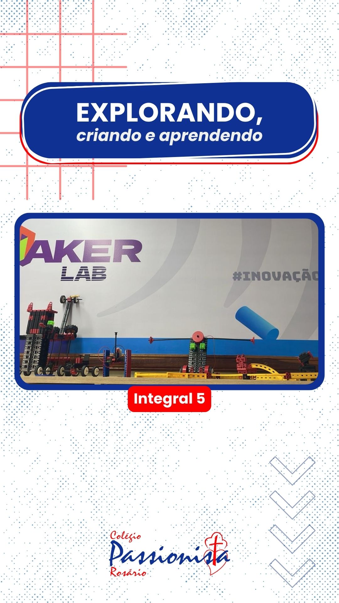 Explorando, criando e aprendendo - Integral 5 - Ros�rio Rede Passionista de Educa��o