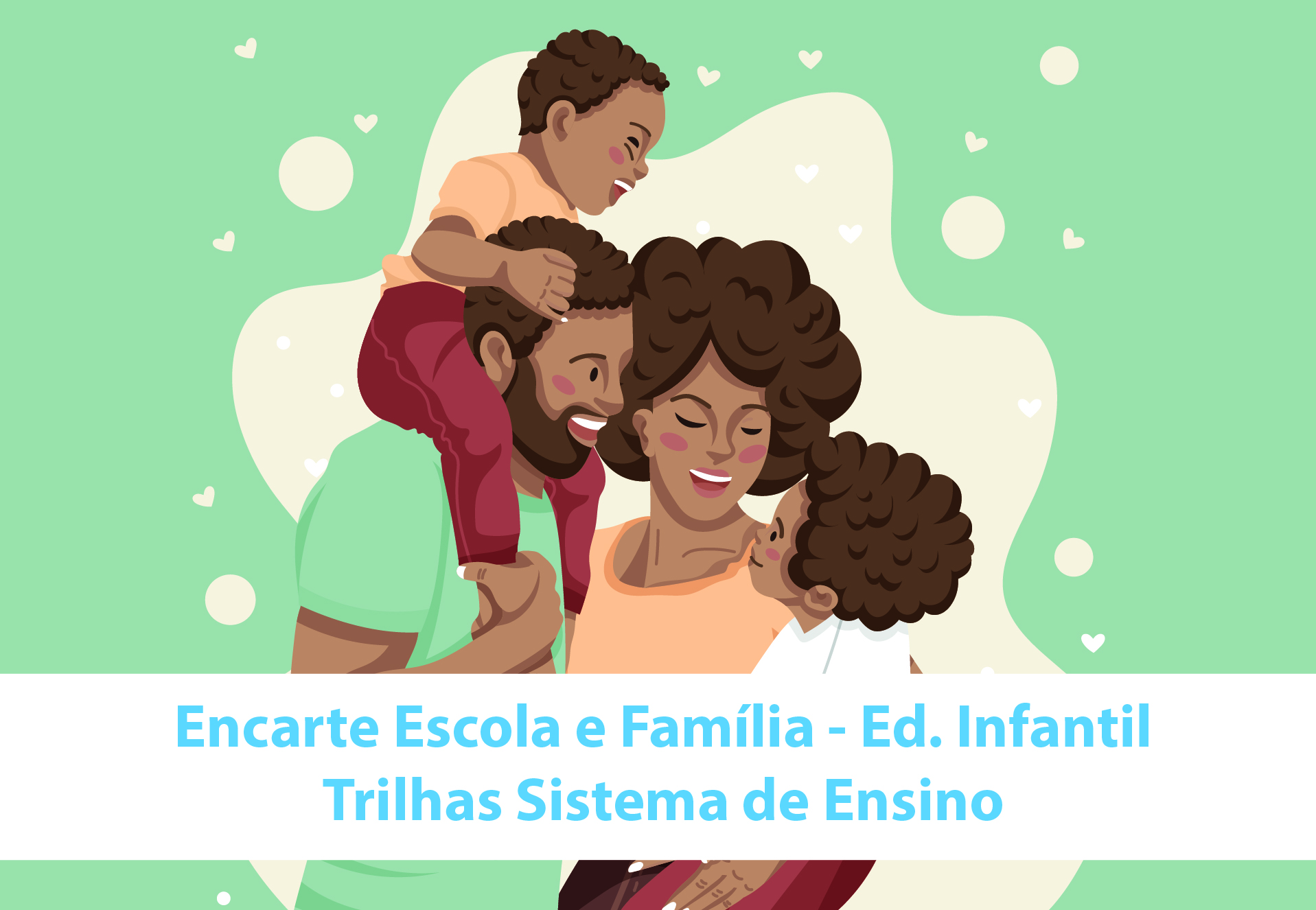 Mat�ria 7 - Escola e a fam�lia | Educa��o Infantil - S�o Paulo da Cruz Rede Passionista de Educa��o