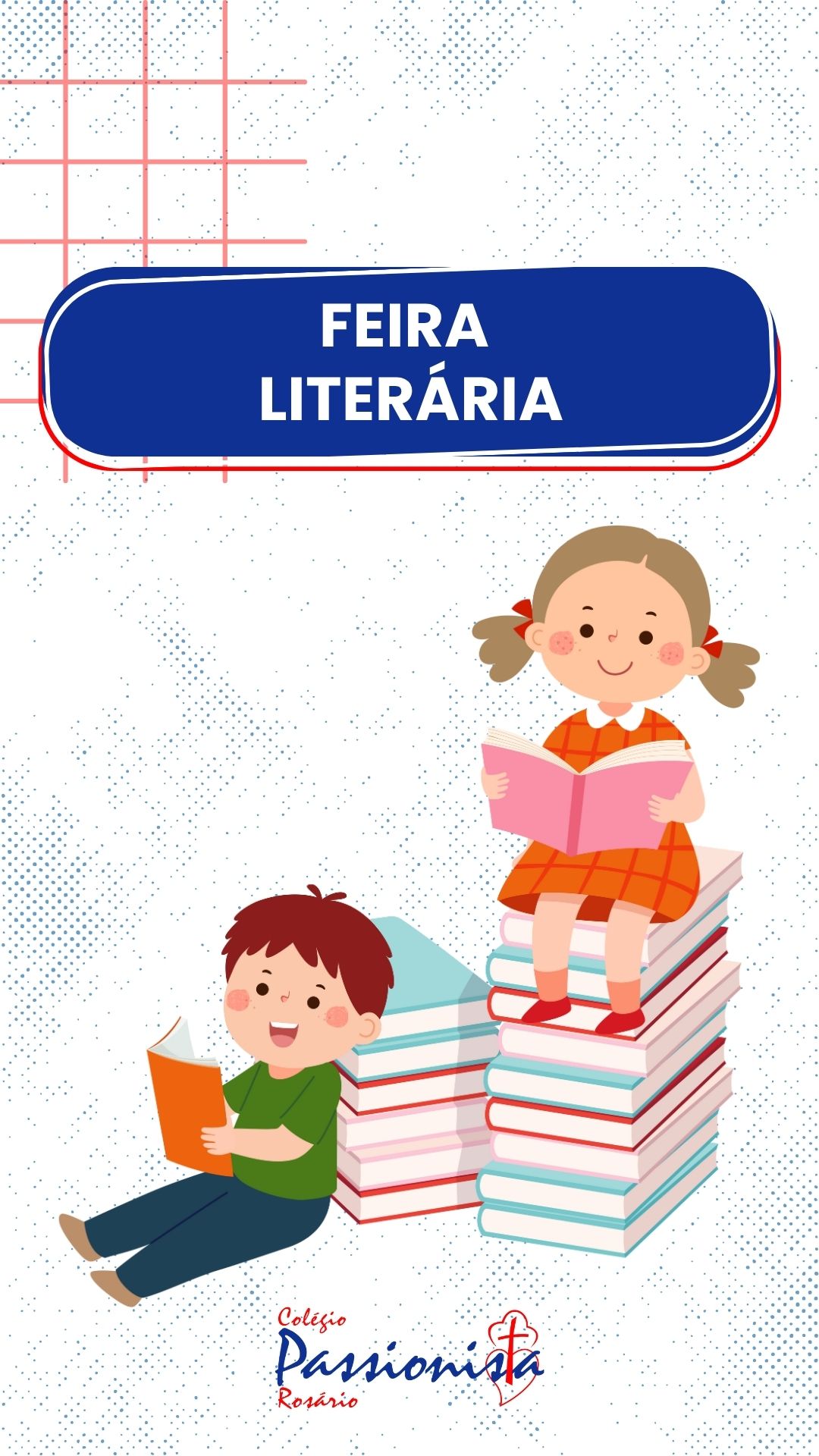 Feira Liter�ria 2025 - Fundamental I - Infantil - Ros�rio Rede Passionista de Educa��o