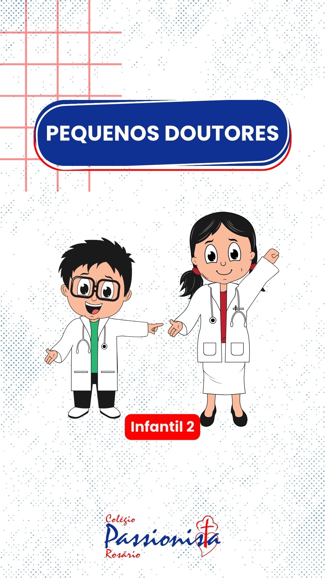 Pequenos Doutores - Infantil 2 - Ros�rio Rede Passionista de Educa��o