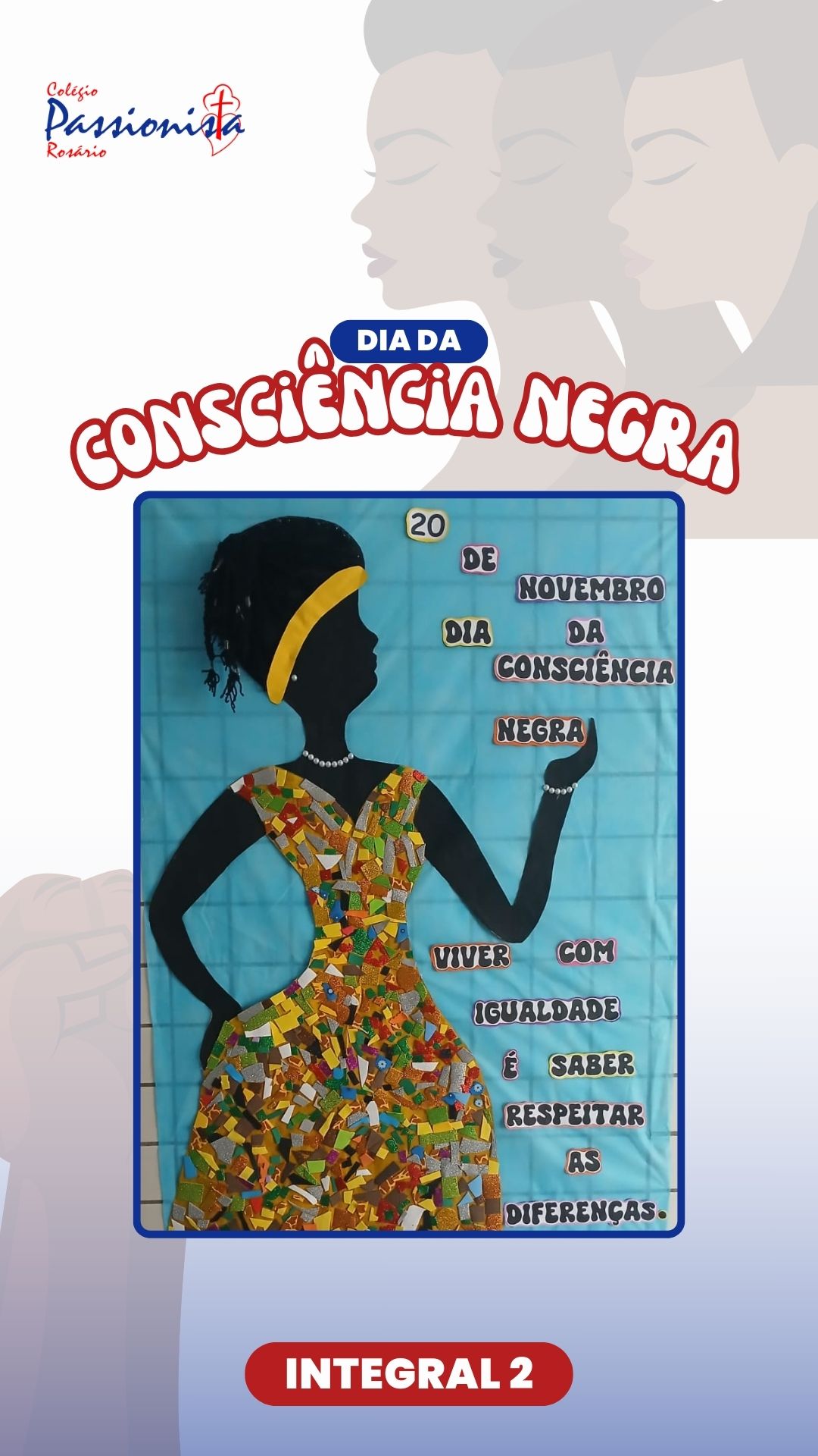 Dia da Consci�ncia Negra - Integral II - Ros�rio Rede Passionista de Educa��o
