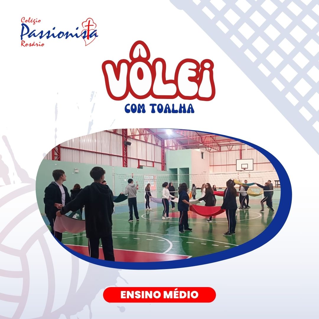 V�lei com Toalha - Ensino M�dio - Ros�rio Rede Passionista de Educa��o