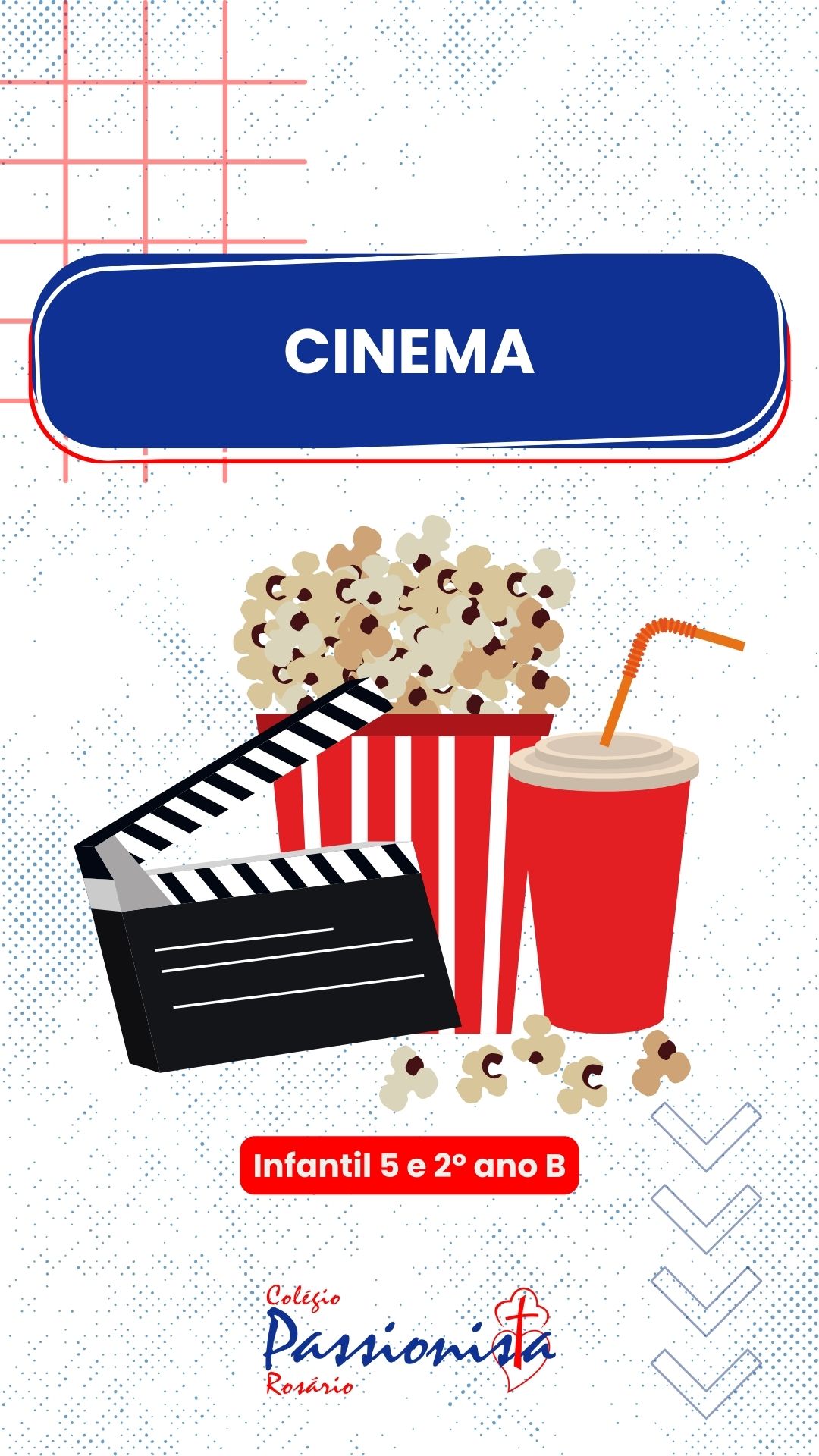 Dia de cinema - Infantil 5 e 2� ano B - Ros�rio Rede Passionista de Educa��o