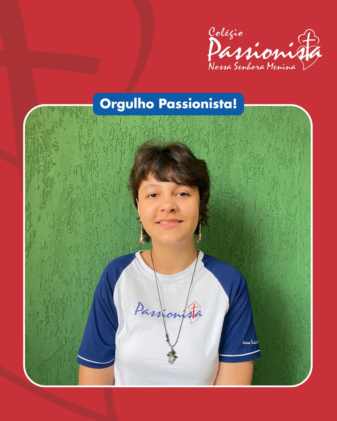 Orgulho Passionista! - Nossa Senhora Menina Rede Passionista de Educa��o