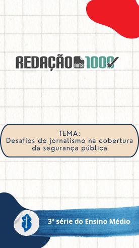 Reda��o nota 1000 - TEMA: Desafios do jornalismo na cobertura da seguran�a p�blica - S�o Paulo da Cruz Rede Passionista de Educa��o