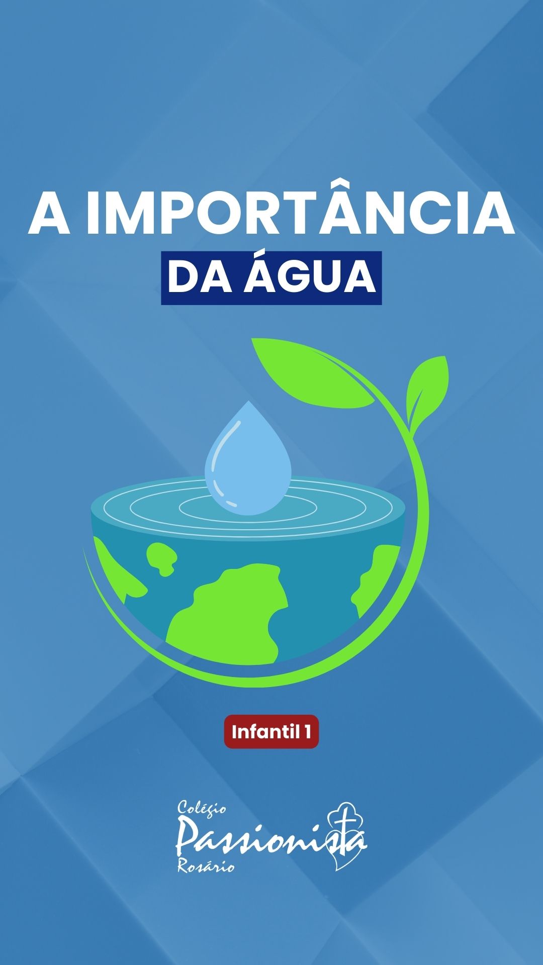 A import�ncia da �gua - Infantil 1 - Ros�rio Rede Passionista de Educa��o