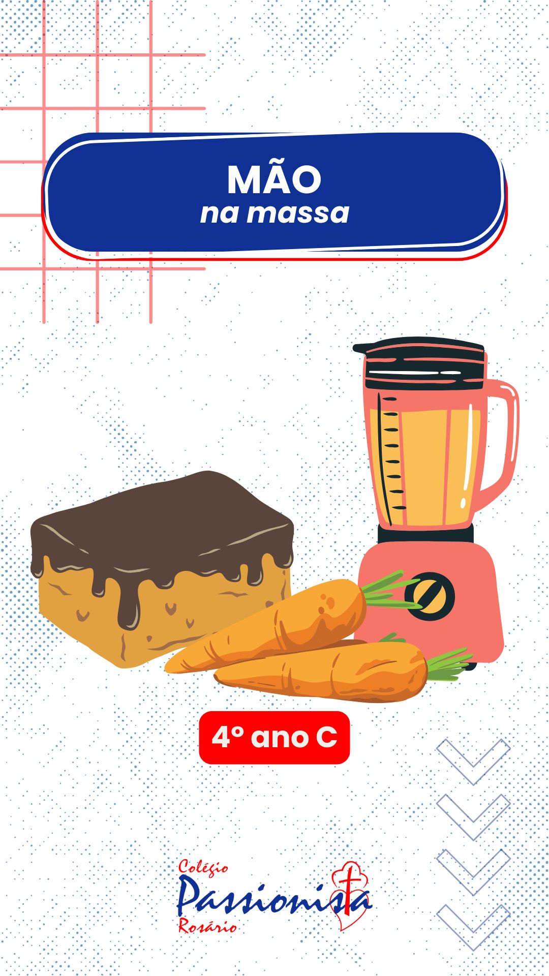 Com a m�o na massa - 4� ano C - Ros�rio Rede Passionista de Educa��o