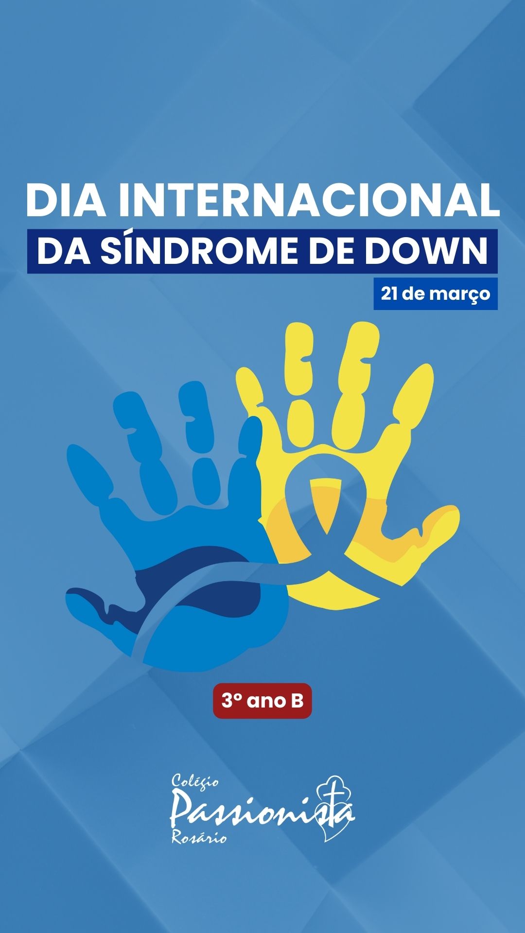 Dia Internacional da S�ndrome de Down. - 3� ano B - Ros�rio Rede Passionista de Educa��o