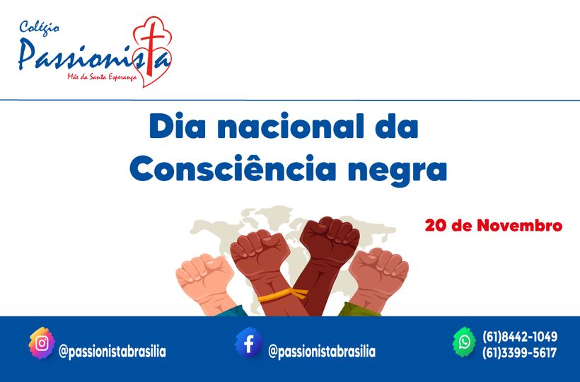 20/11 - Dia da Consci�ncia Negra - M�e da Santa Esperan�a Rede Passionista de Educa��o