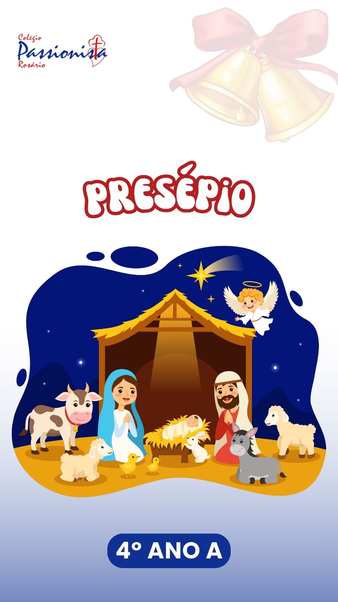 Pres�pio de Natal - 4� ano A - Ros�rio Rede Passionista de Educa��o