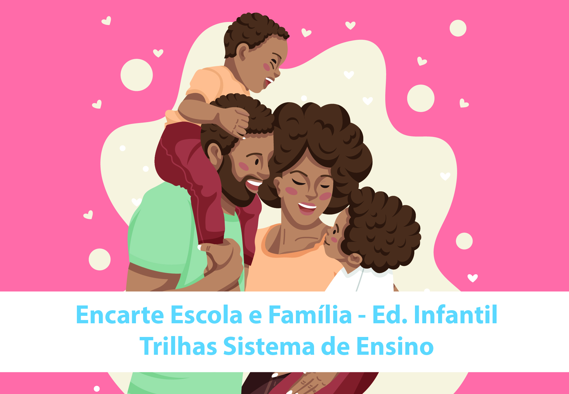 Mat�ria 10 - Escola e a fam�lia | Educa��o Infantil - S�o Paulo da Cruz Rede Passionista de Educa��o