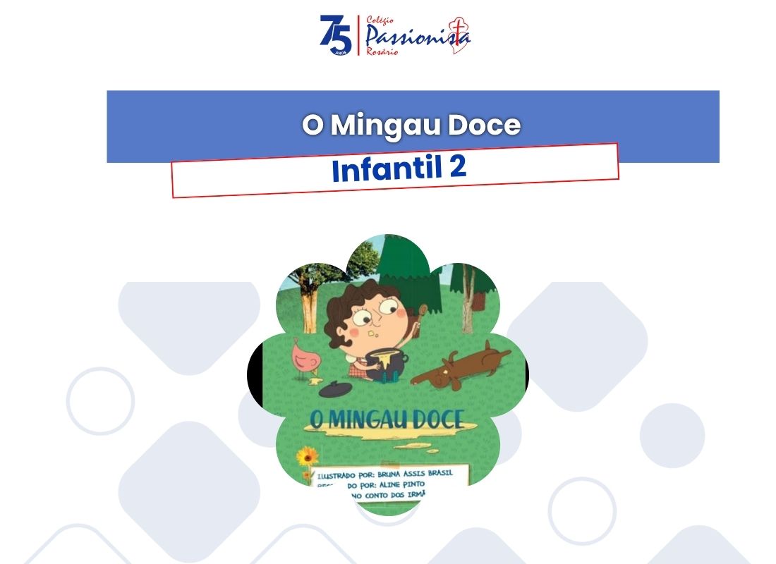 O Mingau Doce - Infantil 2 - Ros�rio Rede Passionista de Educa��o