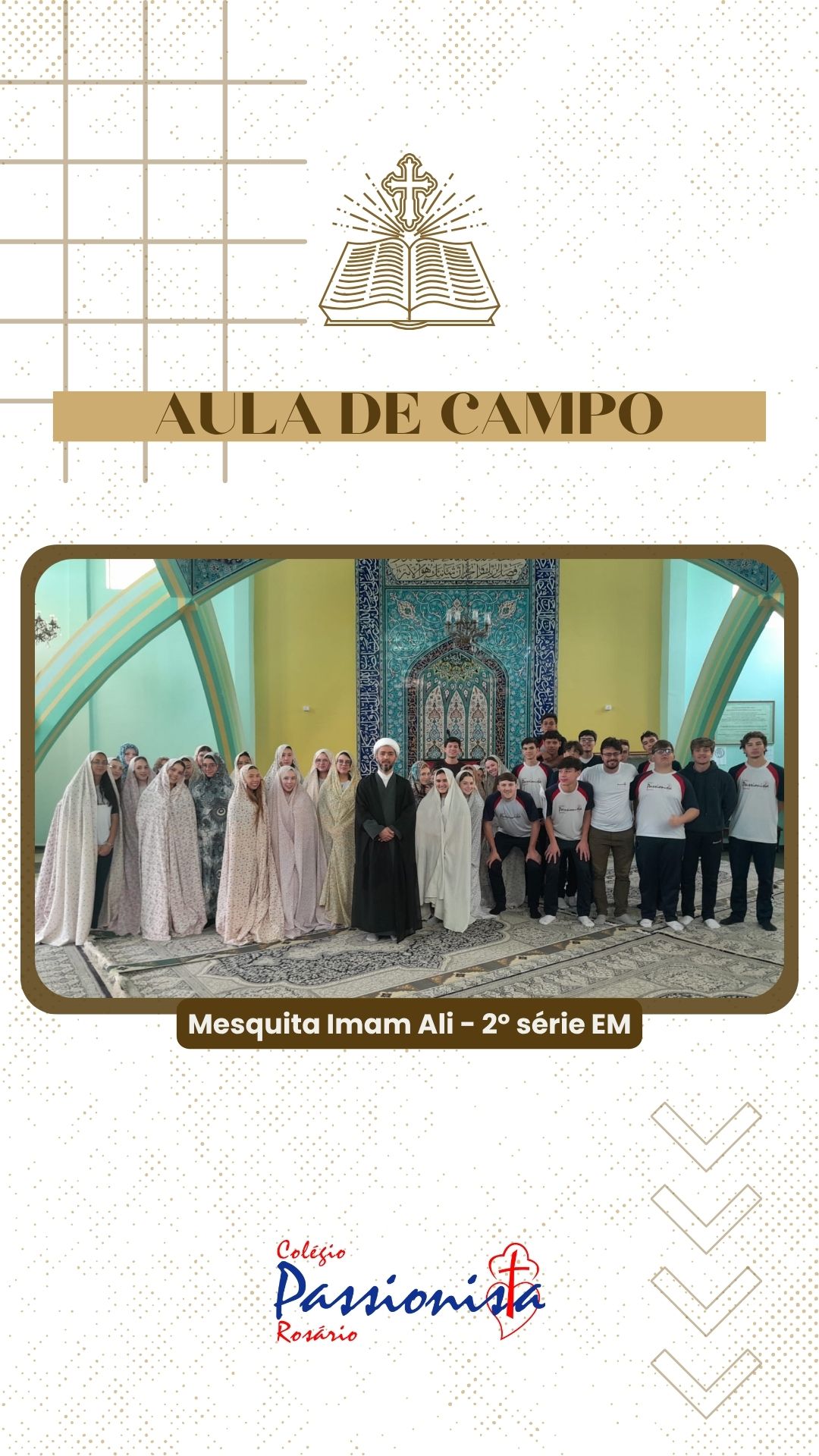 Aula de Campo na Mesquita Imam Ali - 2� s�rie EM - Ros�rio Rede Passionista de Educa��o