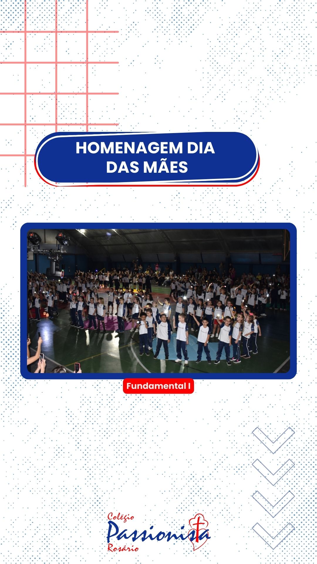 Dia das M�es - Fundamental I - Ros�rio Rede Passionista de Educa��o