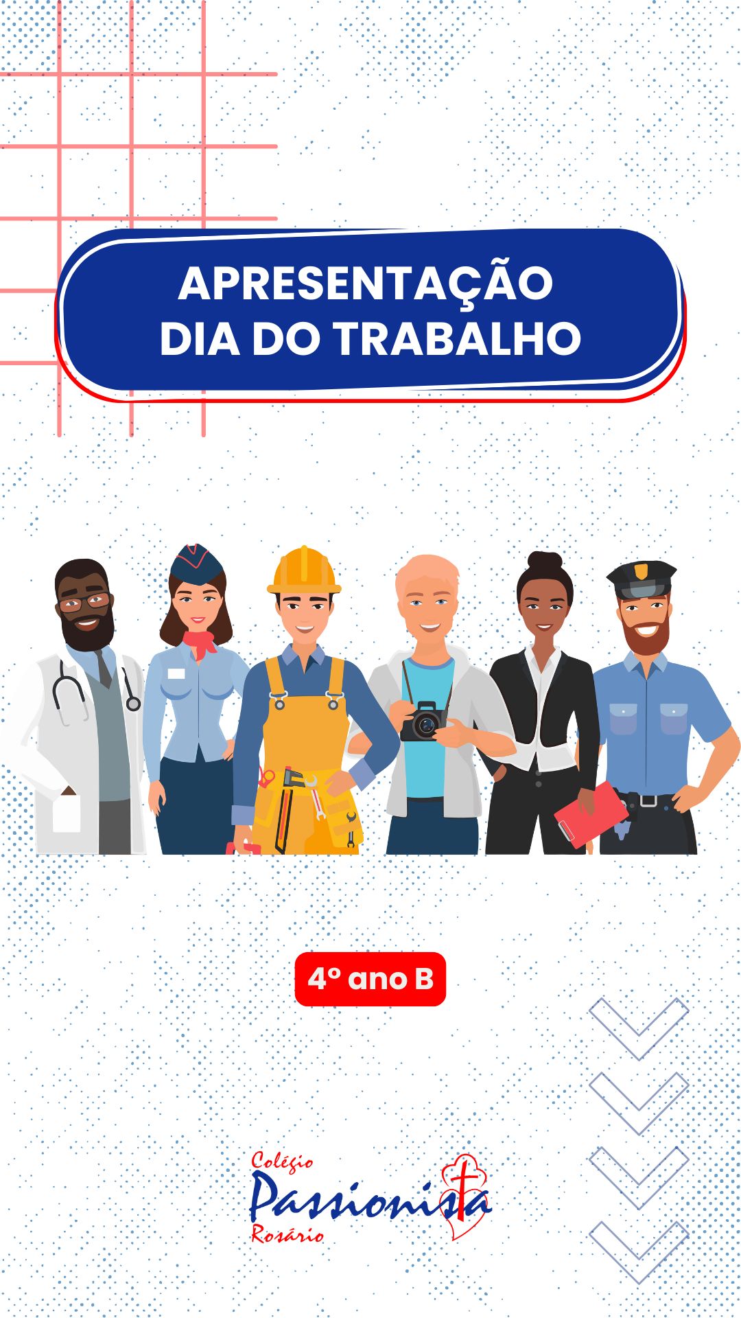 Homenagem ao Dia do Trabalho - 4� ano B - Ros�rio Rede Passionista de Educa��o