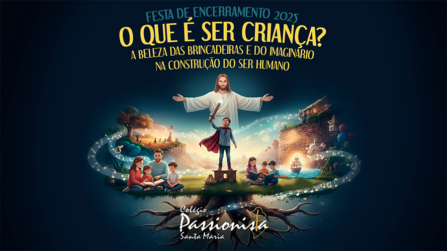 Festa de Encerramento 2025 - Santa Maria Rede Passionista de Educa��o