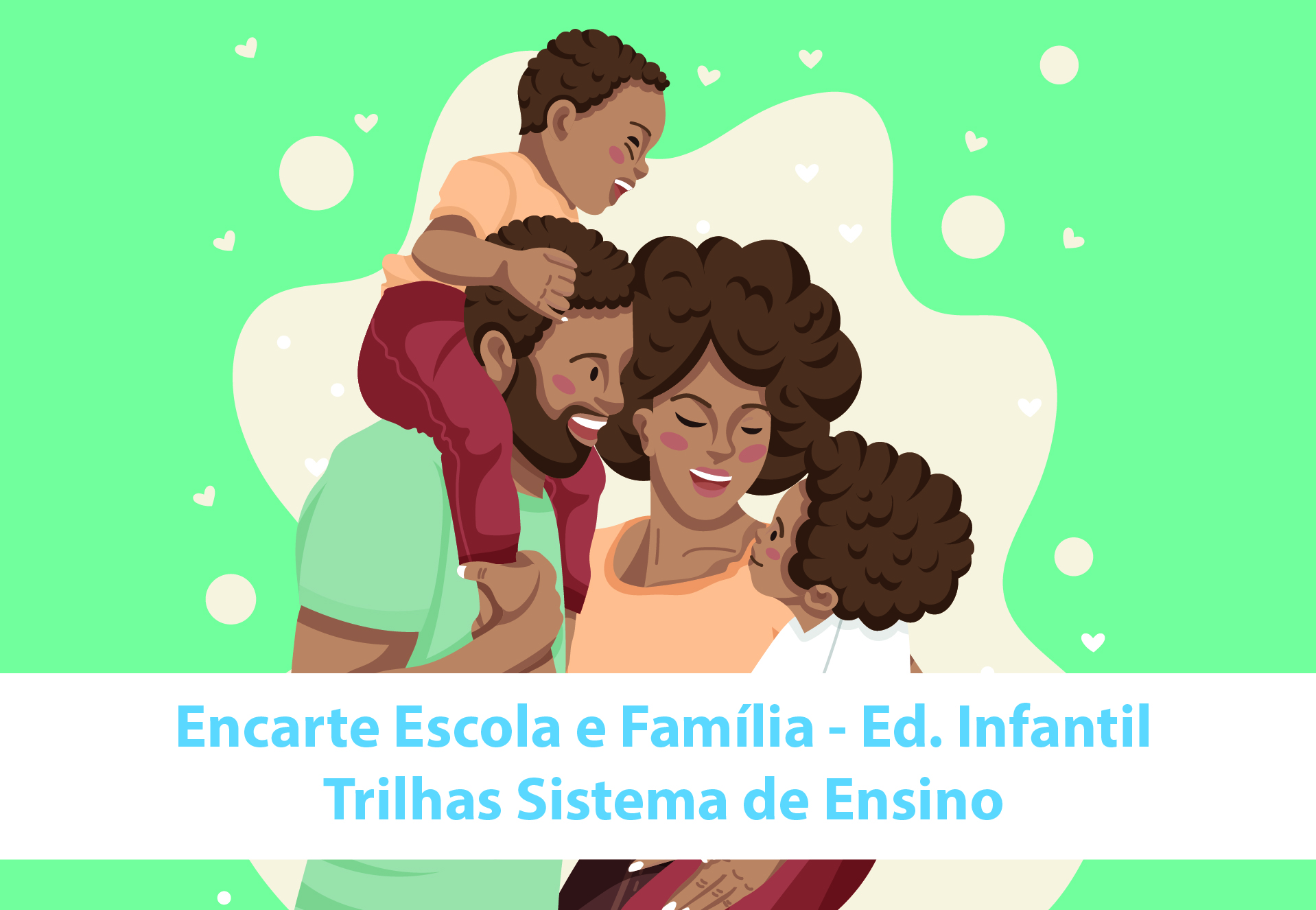 Mat�ria 9 - Escola e a fam�lia | Educa��o Infantil - S�o Paulo da Cruz Rede Passionista de Educa��o