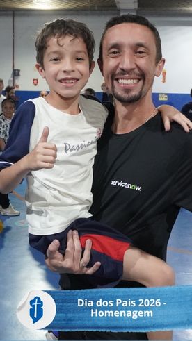 Dia dos Pais 2026 - Homenagem - S�o Paulo da Cruz Rede Passionista de Educa��o