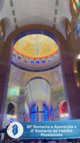 30� Romaria a Aparecida e 4� Romaria da Fam�lia Passionista - S�o Paulo da Cruz Rede Passionista de Educa��o