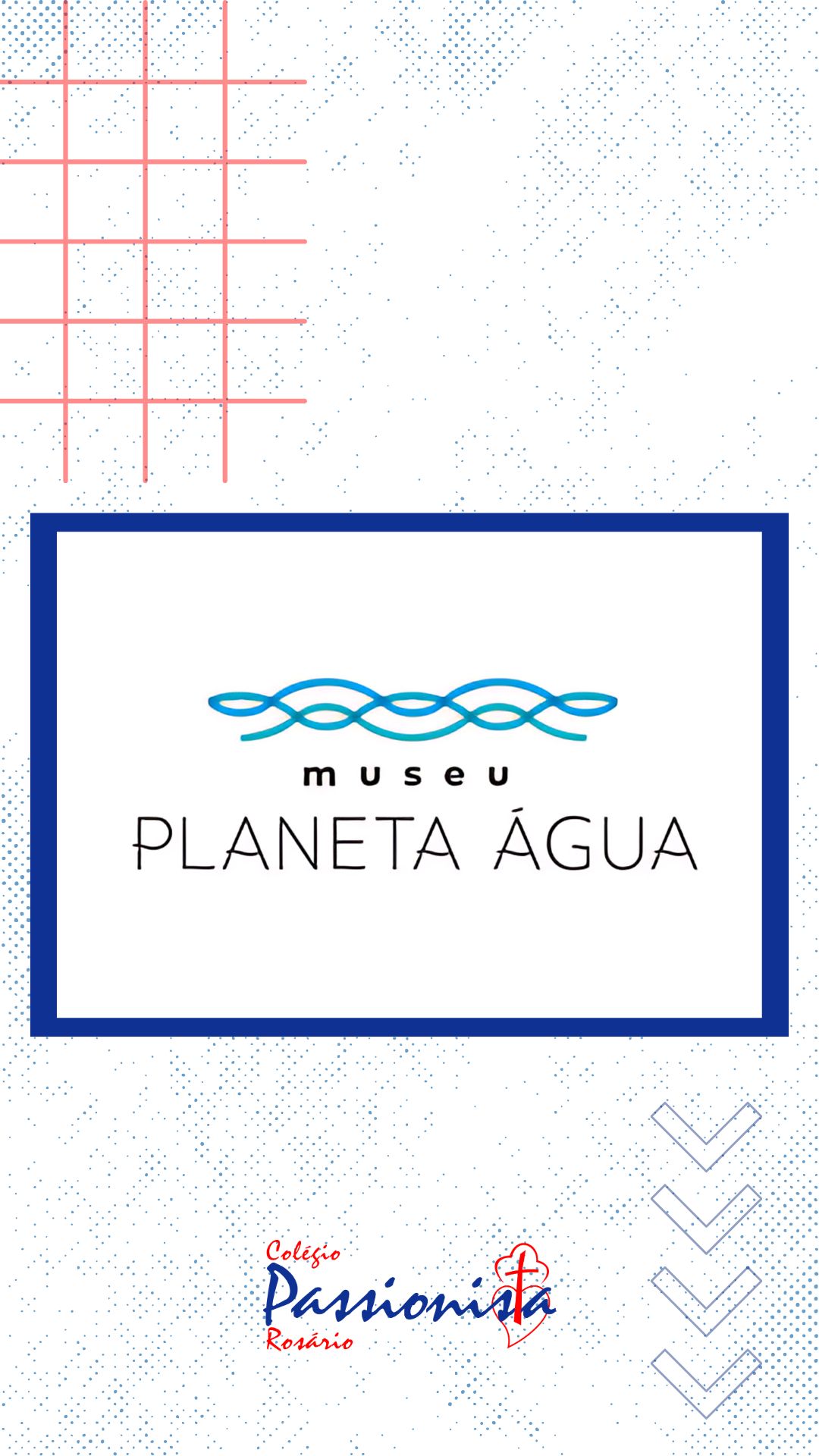 Museu Planeta �gua - 6� ano A - Ros�rio Rede Passionista de Educa��o